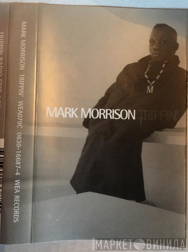 Mark Morrison - Trippin'