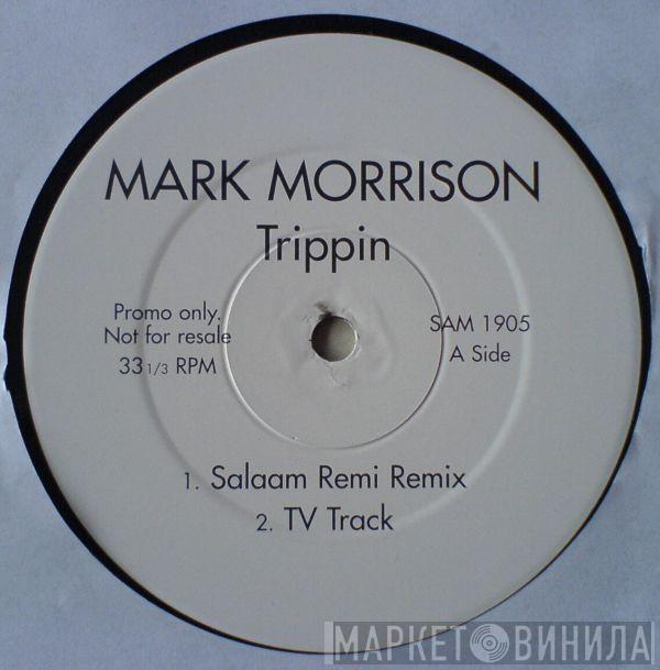 Mark Morrison - Trippin