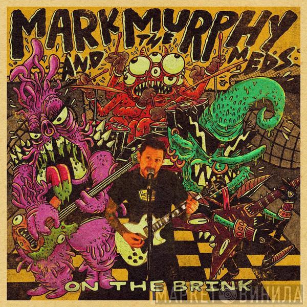 Mark Murphy And The Meds - On the Brink