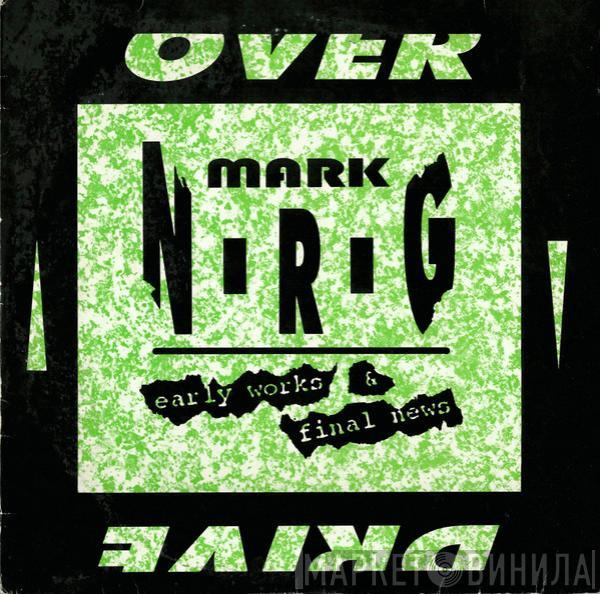 Mark N-R-G - Early Works & Final News