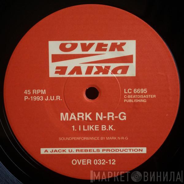 Mark N-R-G - I Like B.K.