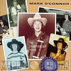 Mark O'Connor - The Championship Years 1975-1984