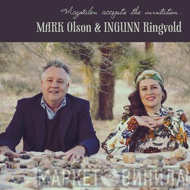 Mark Olson , Ingunn Ringvold - Magdalen Accepts The Invitation
