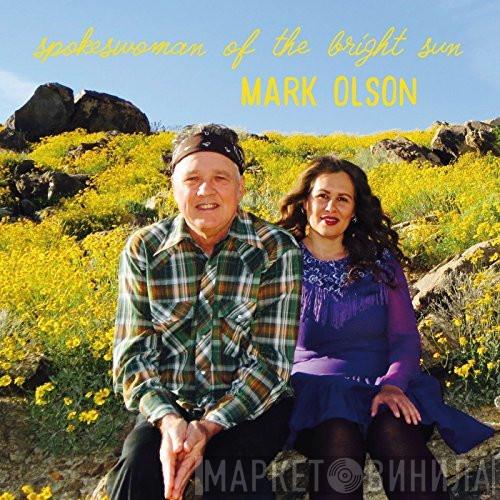 Mark Olson  - Spokeswoman Of The Bright Sun