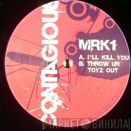 Mark One - I'll Kill You
