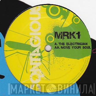 Mark One - The Electrician / Move Your Soul