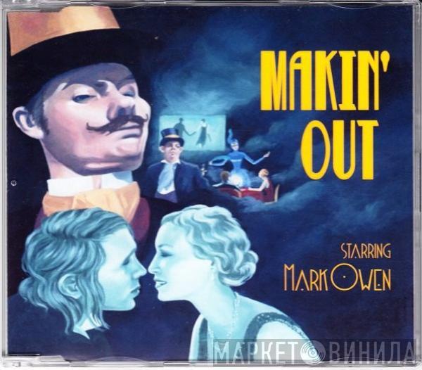  Mark Owen  - Makin' Out