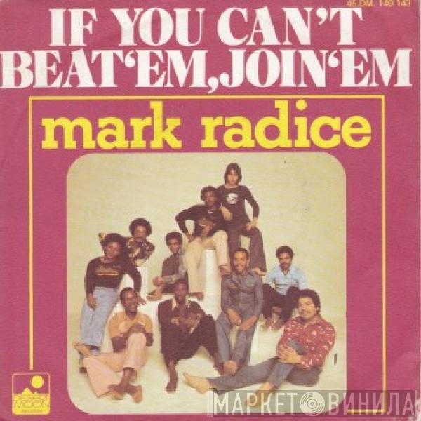 Mark Radice - If You Can't Beat 'Em, Join 'Em / The Whole Wide World Ain't Nothin' But A Party