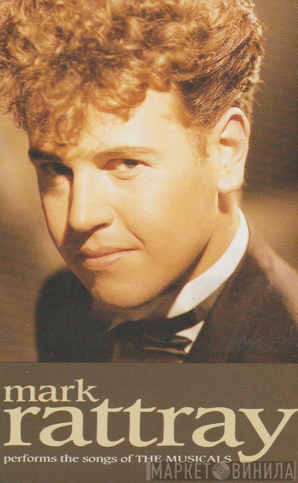 Mark Rattray - Performs The Songs Of The Musicals