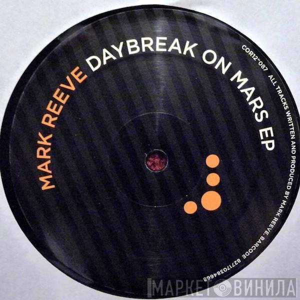 Mark Reeve - Daybreak On Mars EP