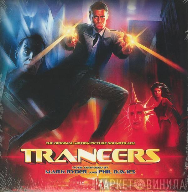 Mark Ryder , Phil Davies  - Trancers (The Original Motion Picture Soundtrack)