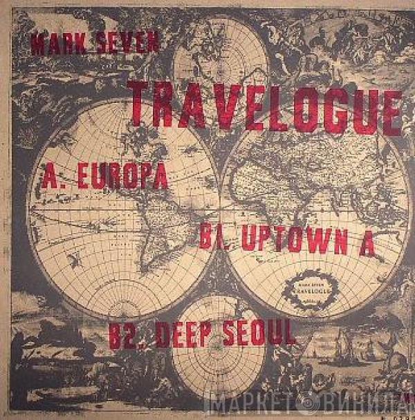 Mark Seven - Travelogue