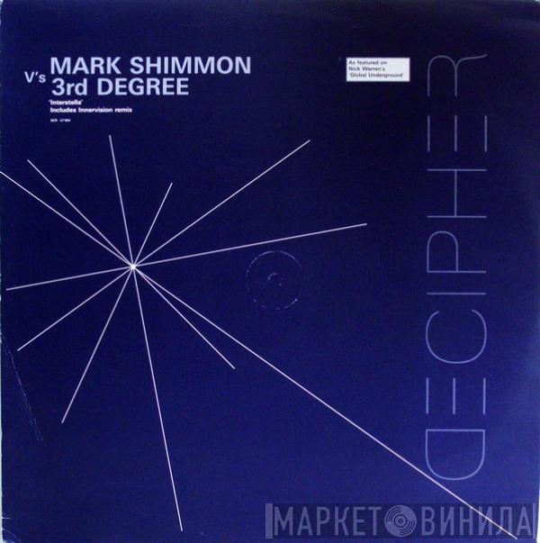 Mark Shimmon vs. 3rd Degree - Interstella