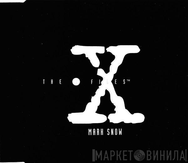 Mark Snow - The X Files™