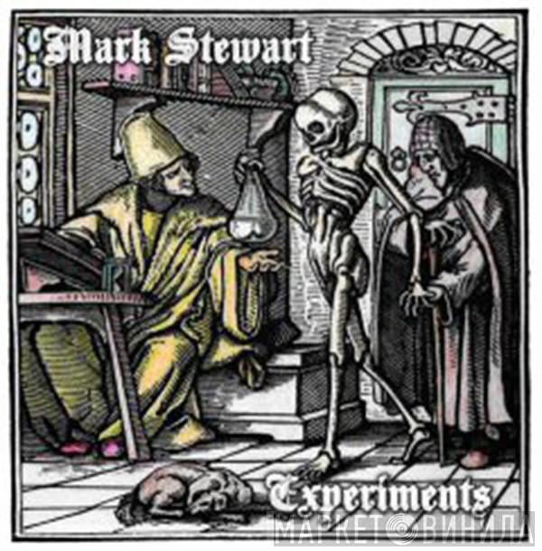 Mark Stewart - Experiments