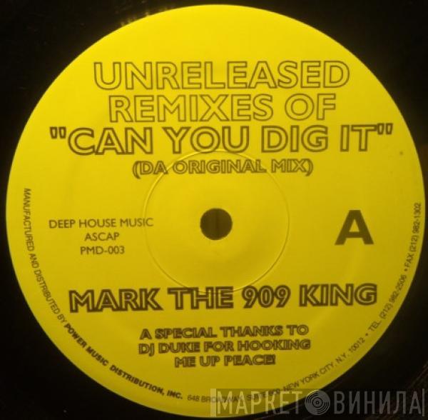 Mark The 909 King - Can You Dig It (Remixes)