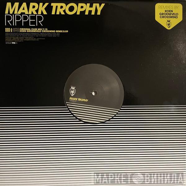 Mark Trophy - Ripper