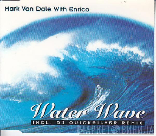 Mark Van Dale With Enrico - Water Wave