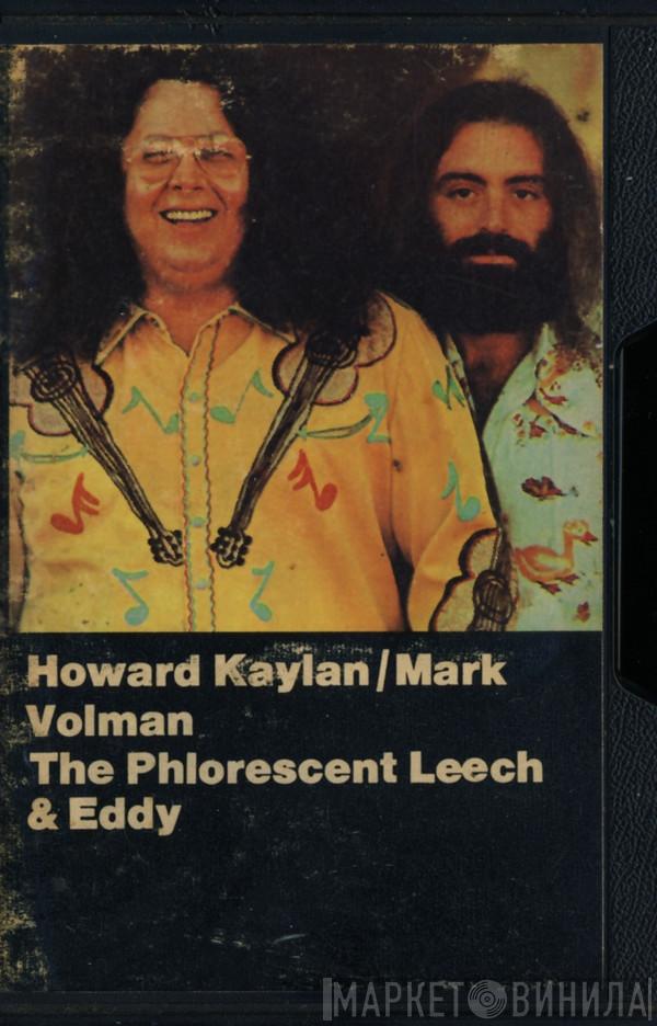  Mark Volman And Howard Kaylan  - The Phlorescent Leech & Eddie
