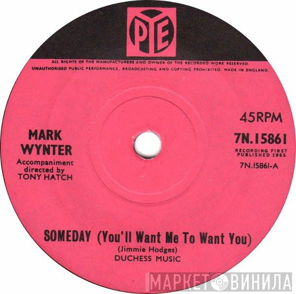 Mark Wynter - Someday (You'll Want Me To Want You)