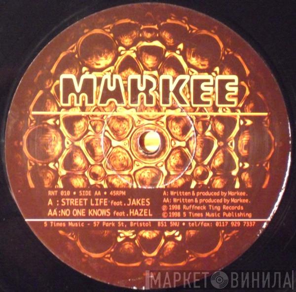Markee - Streetlife / No One Knows