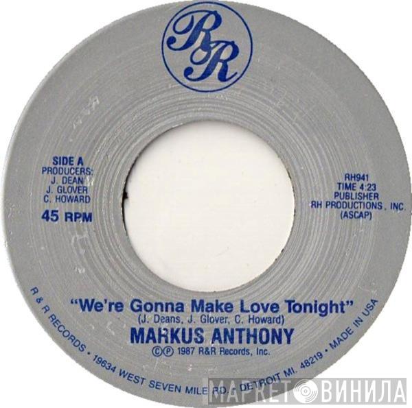 Markus Anthony  - We're Gonna Make Love Tonight