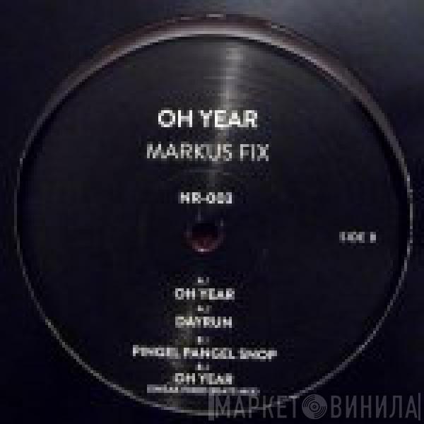 Markus Fix - Oh Year