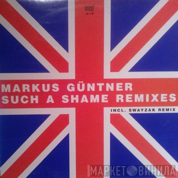 Markus Guentner - Such A Shame Remixes