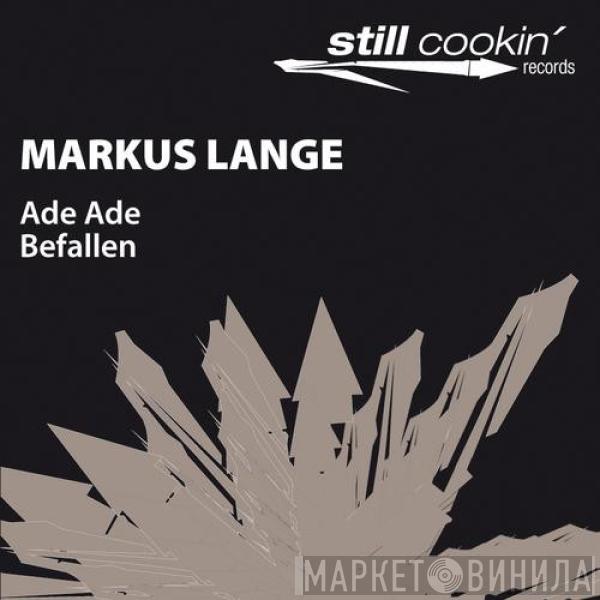 Markus Lange - Ade Ade / Befallen