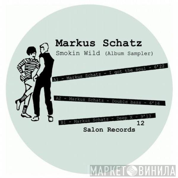 Markus Schatz  - Smokin' Wild (Album Sampler)