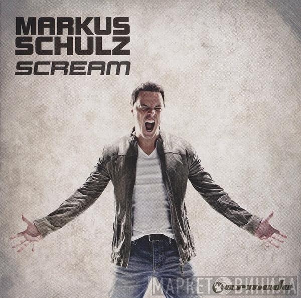 Markus Schulz - Scream