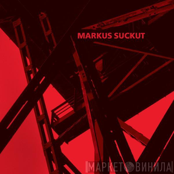 Markus Suckut - Abandoned