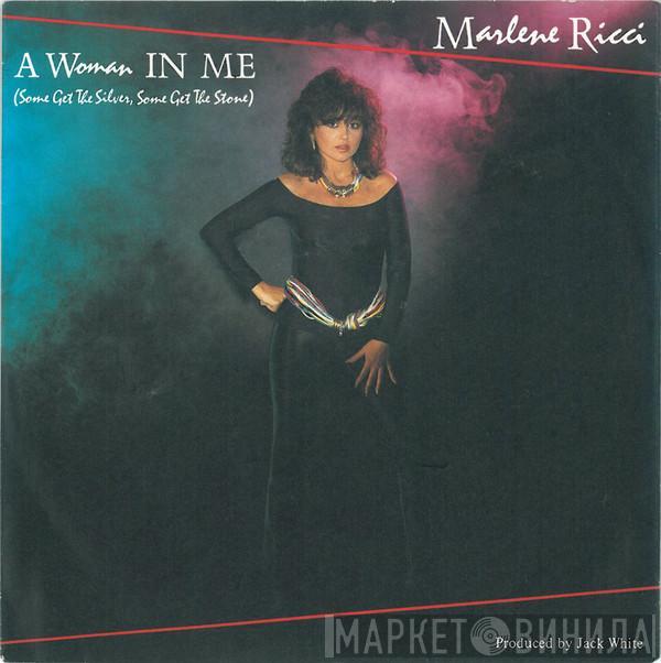  Marlene Ricci  - A Woman In Me (Some Get The Silver, Some Get The Stone)