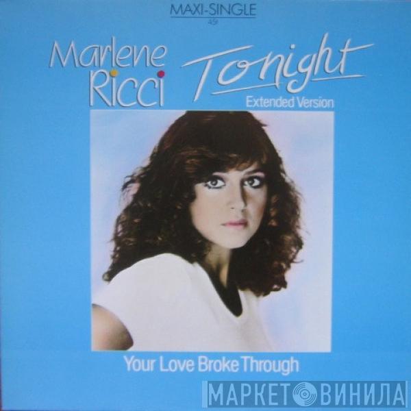 Marlene Ricci - Tonight (Extended Version) / Your Love Broke Through