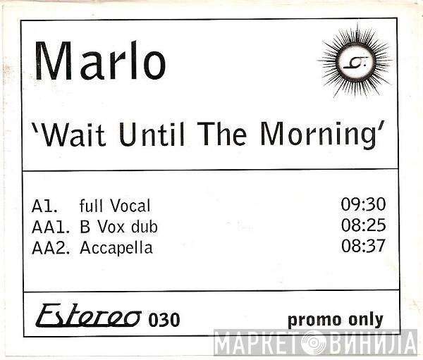 Marlo  - Wait Until The Morning