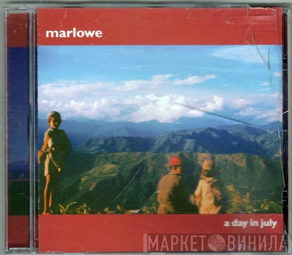 Marlowe - A Day In July