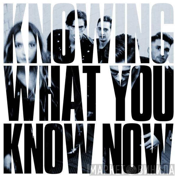 Marmozets - Knowing What You Know Now