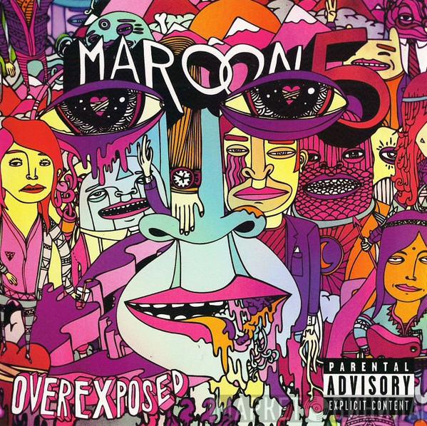 Maroon 5 - Overexposed