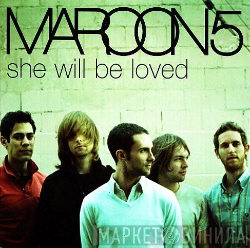 Maroon 5 - She Will Be Loved