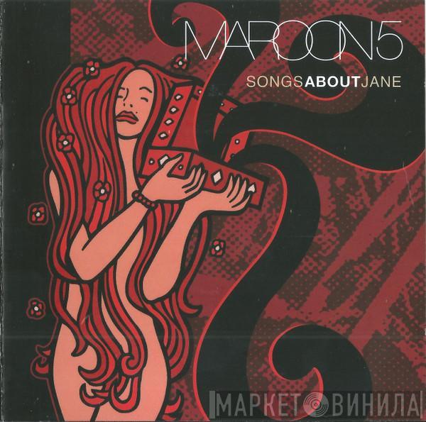  Maroon 5  - Songs About Jane