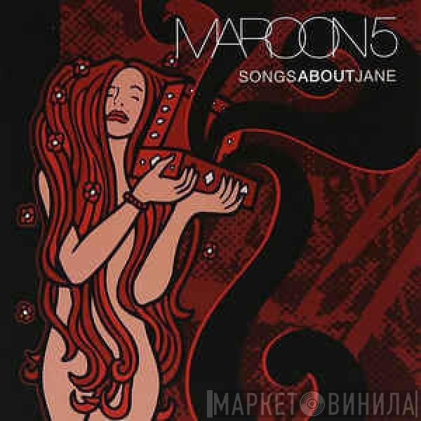  Maroon 5  - Songs About Jane