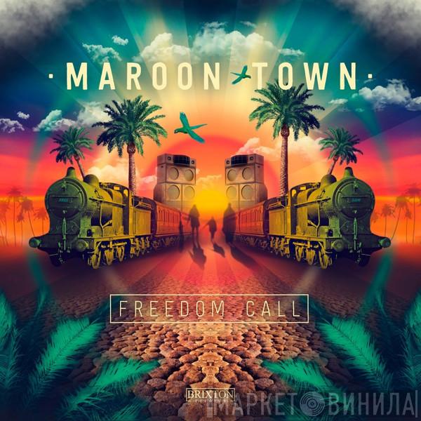 Maroon Town - Freedom Call