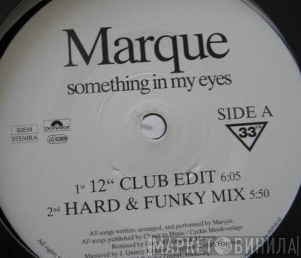 Marque - Something In My Eyes