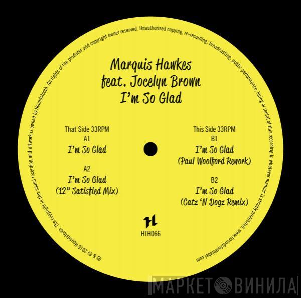 Marquis Hawkes, Jocelyn Brown - I’m So Glad