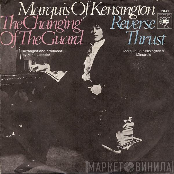 Marquis Of Kensington - The Changing Of The Guard / Reverse Thrust