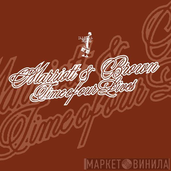  Marriott & Brown  - Time Of Our Lives