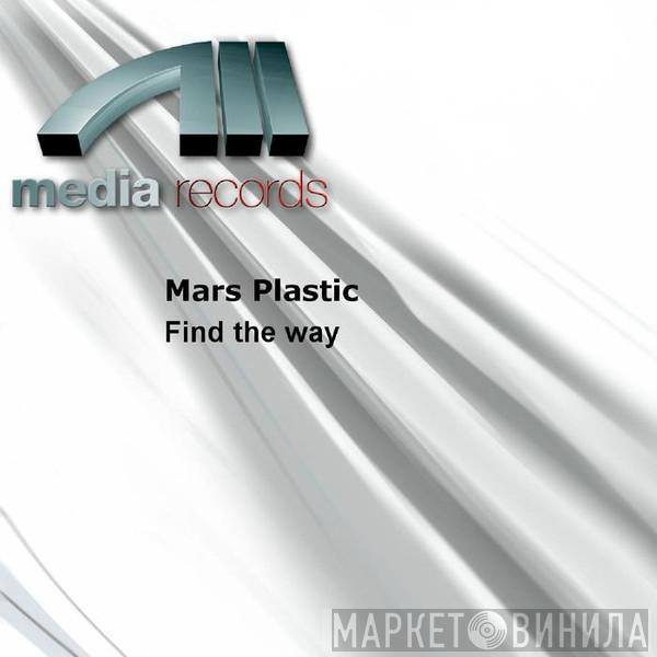  Mars Plastic  - Find The Way