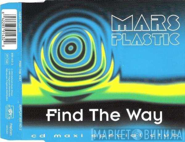  Mars Plastic  - Find The Way