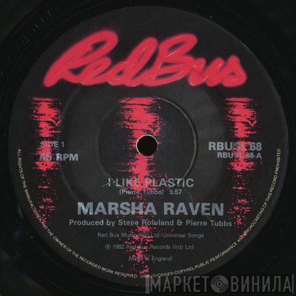 Marsha Raven - I Like Plastic