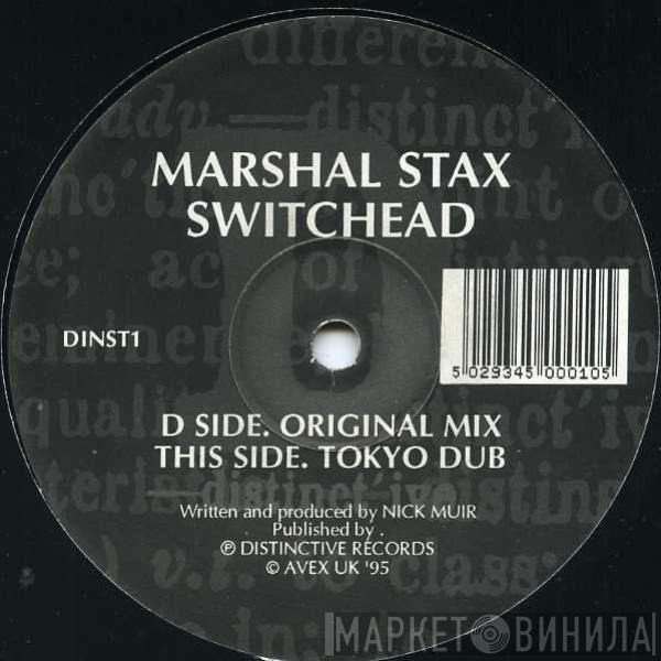  Marshal Stax  - Switchead